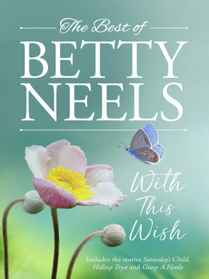 With This Wish/Saturday's Child/Hilltop Tryst/Grasp a Nettle - ebook